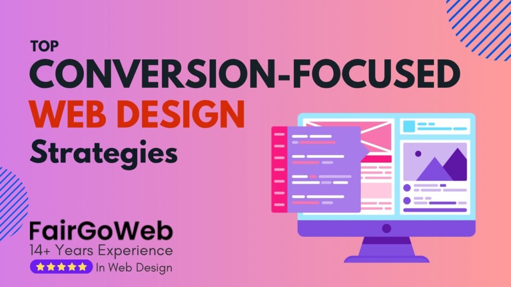 Top Conversion-Focused Web Design Strategies