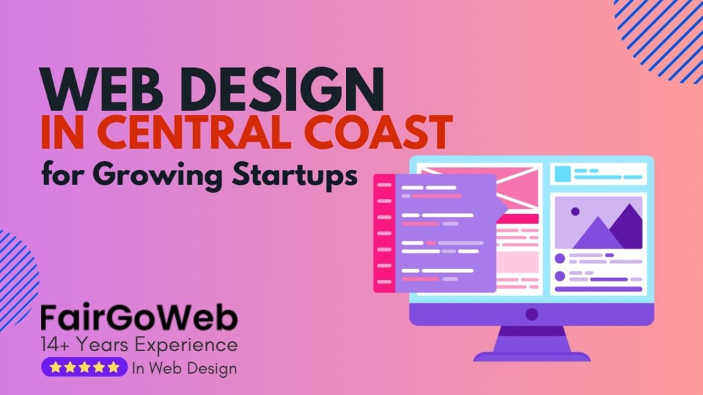 Web Design in Central Coast for Growing Startups