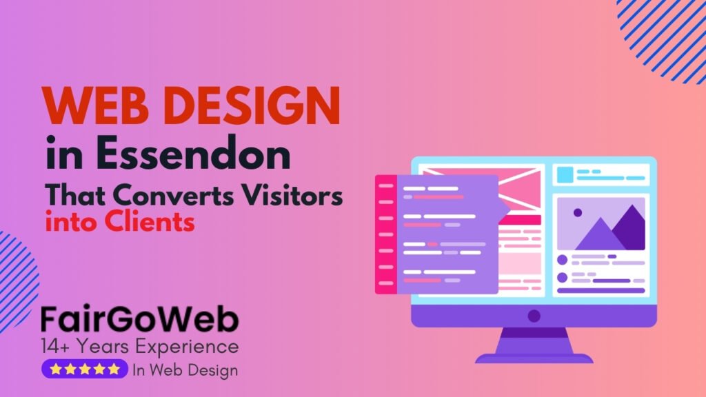 Web Design in Essendon That Converts Visitors into Clients