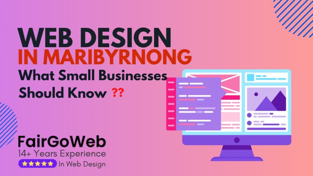 Web Design in Maribyrnong: What Small Businesses Should Know