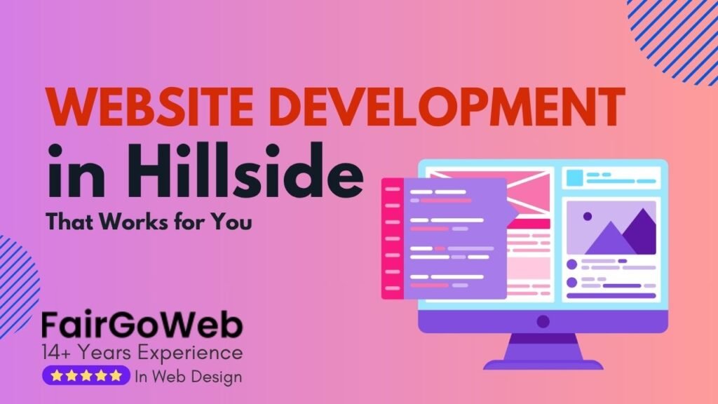 Website Development in Hillside That Works for You