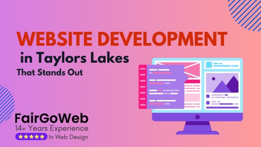 Website Development in Taylors Lakes That Stands Out
