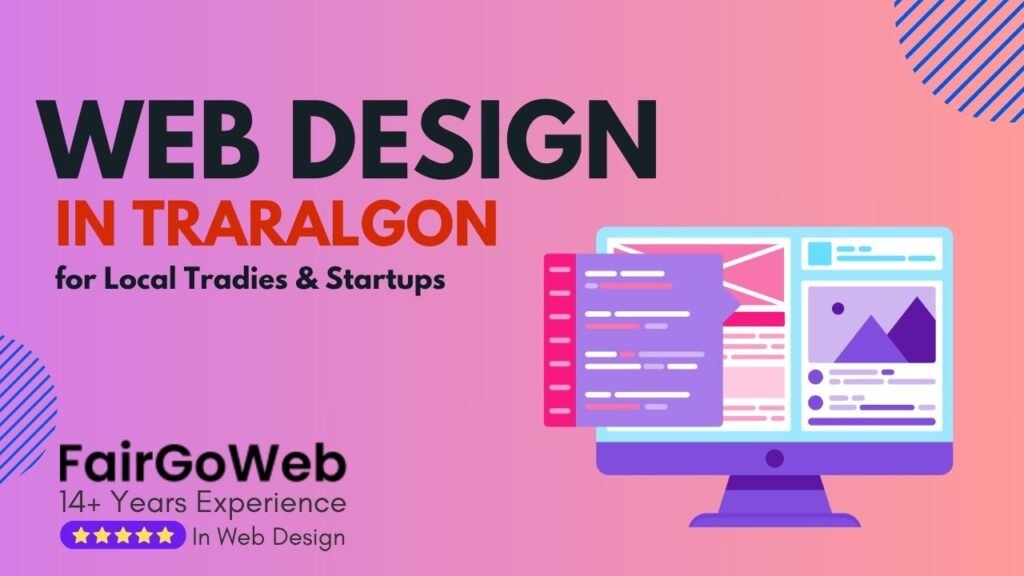 Web Design in Traralgon for Local Tradies & Startups