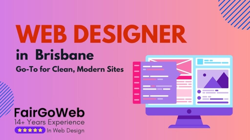 Web Designer in Brisbane Go-To for Clean, Modern Sites