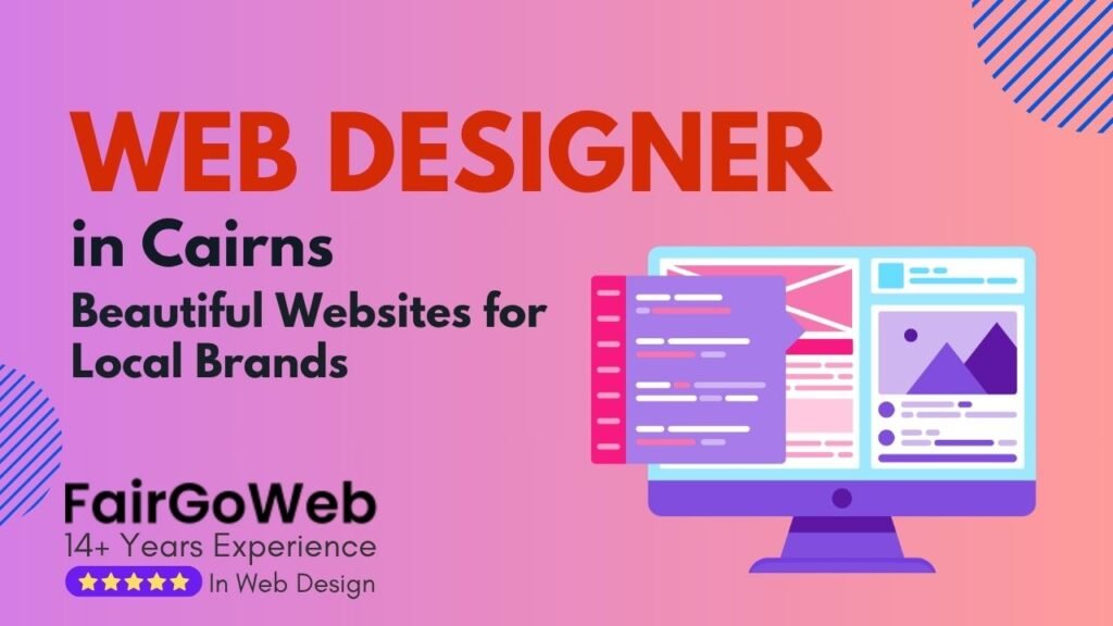 Web Designer in Cairns – Beautiful Websites for Local Brands