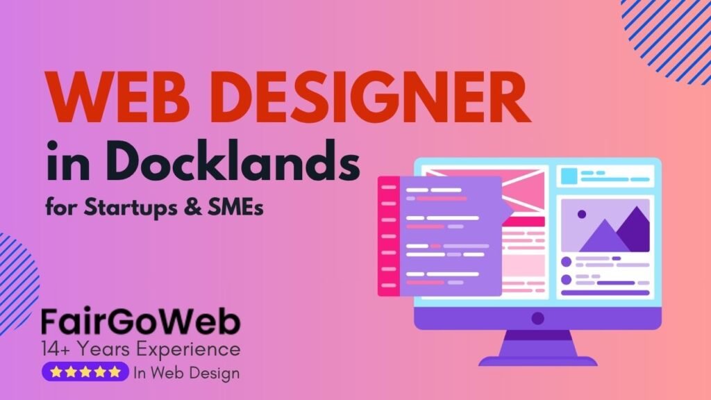 Web Designer in Docklands for Startups & SMEs