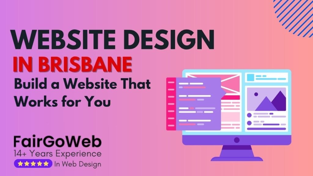 Website Design Brisbane: Build a Website That Works for You