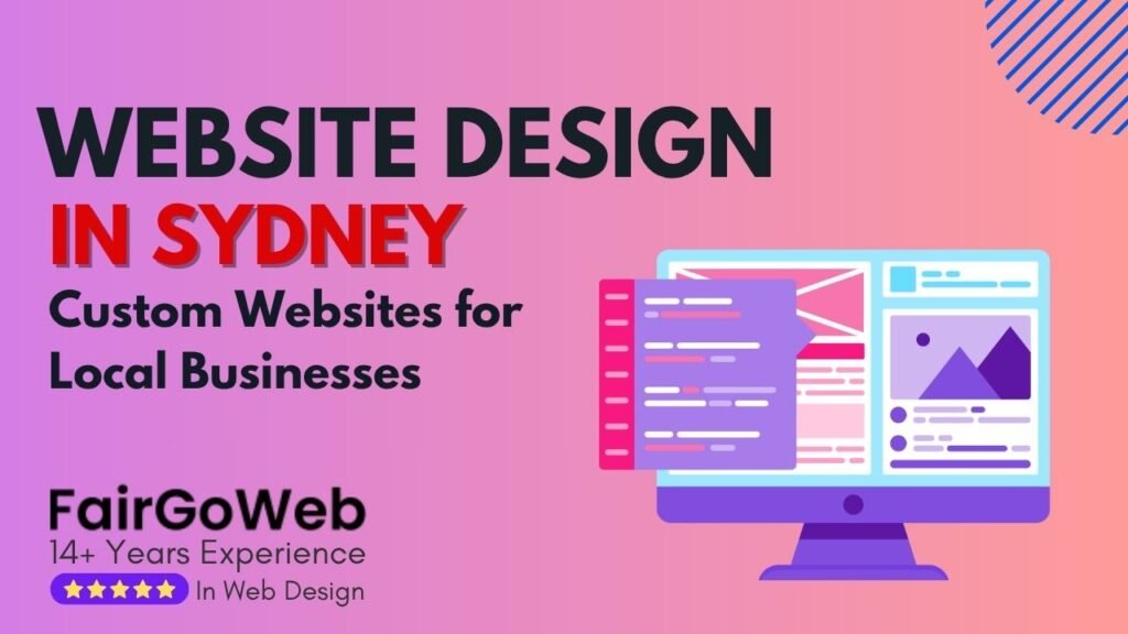 Website Design Sydney: Custom Websites for Local Businesses